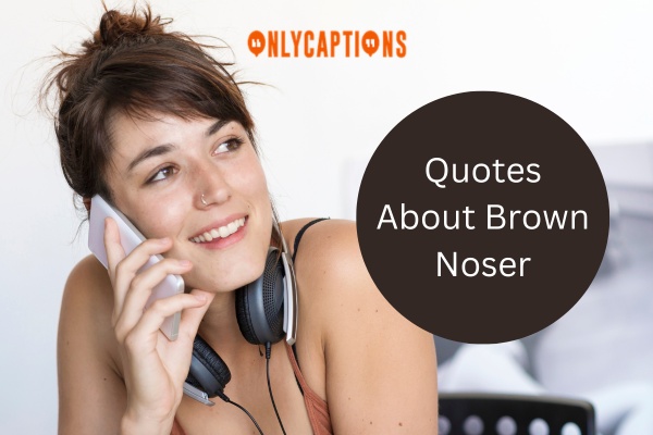 Quotes About Brown Noser 1-OnlyCaptions