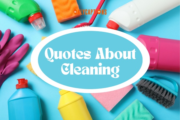 Quotes About Cleaning (2024)