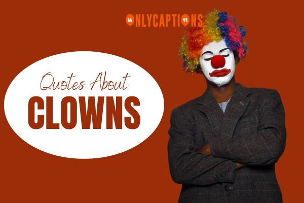 Quotes About Clowns 1-OnlyCaptions
