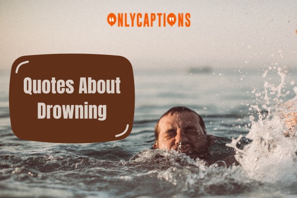 Quotes About Drowning (2024)