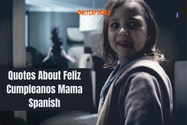 Quotes About Feliz Cumpleanos Mama Spanish (2024)