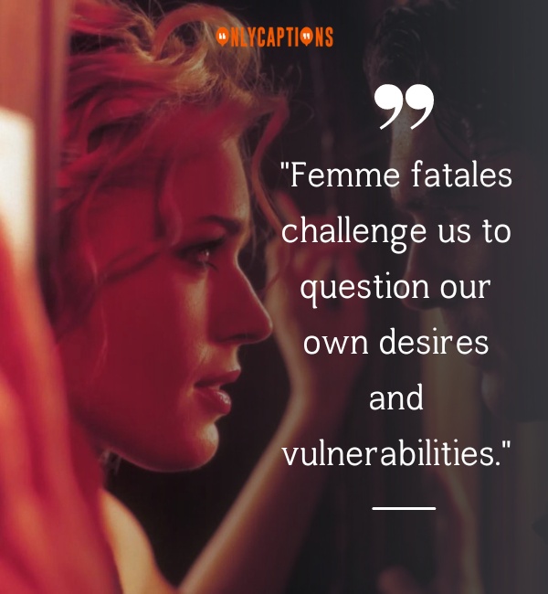 Quotes About Femme Fatale 3-OnlyCaptions