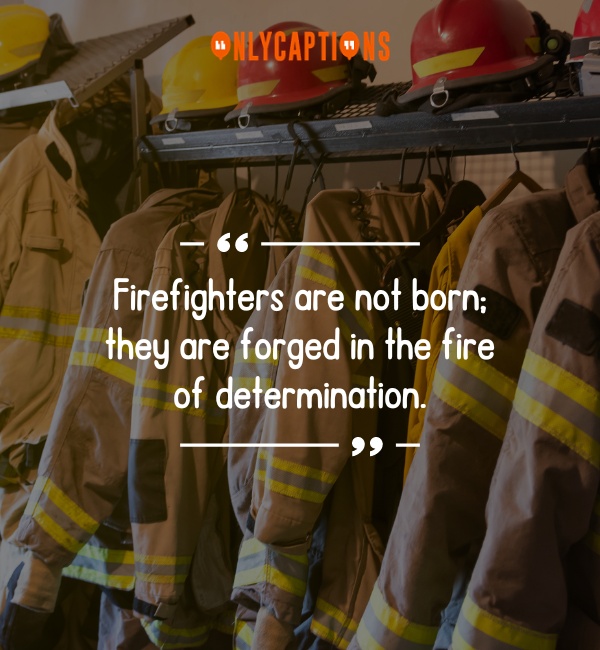 Quotes About Firefighters-OnlyCaptions