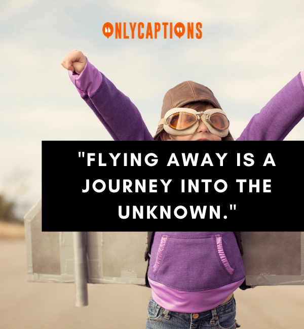 Quotes About Flying Away 3-OnlyCaptions