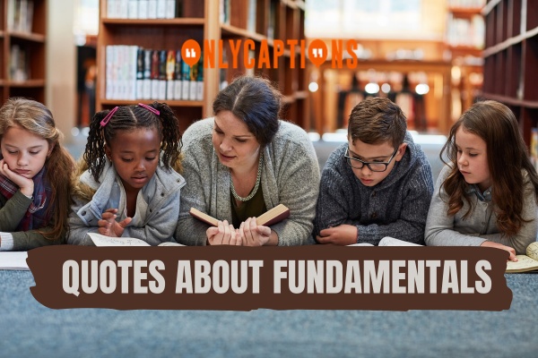 Quotes About Fundamentals (2024)