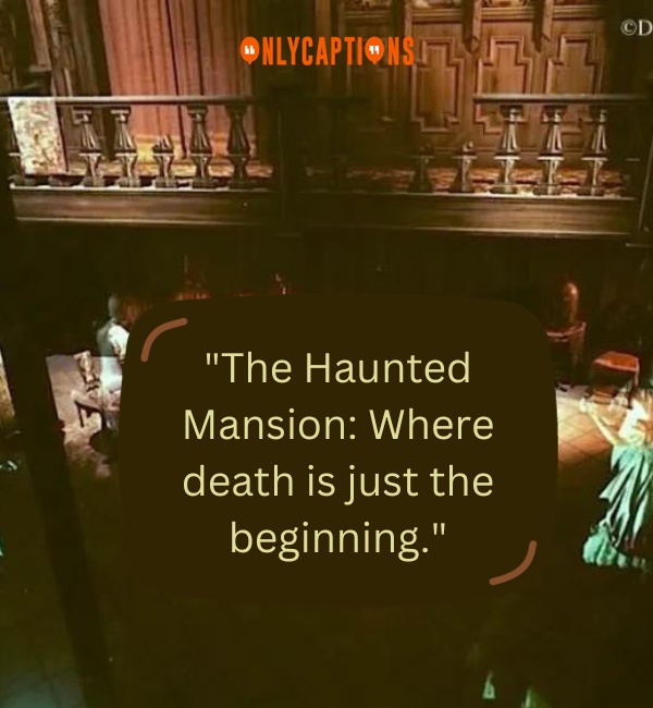Quotes About Haunted Mansion Ride 3-OnlyCaptions
