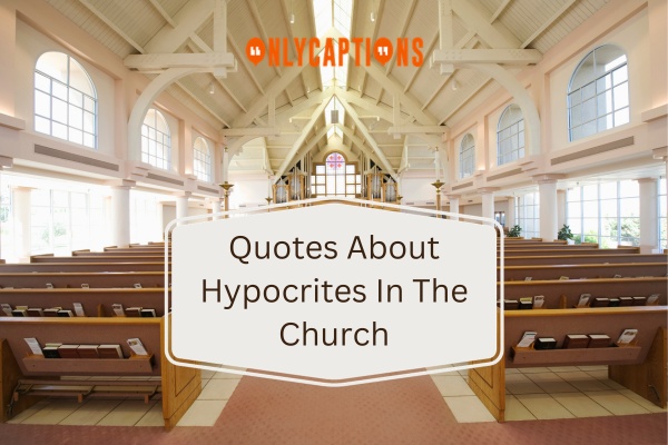 Quotes About Hypocrites In The Church (2024)