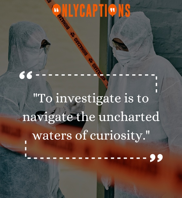 Quotes About Investigative 2-OnlyCaptions