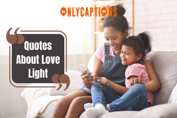 Quotes About Love Light (2024)