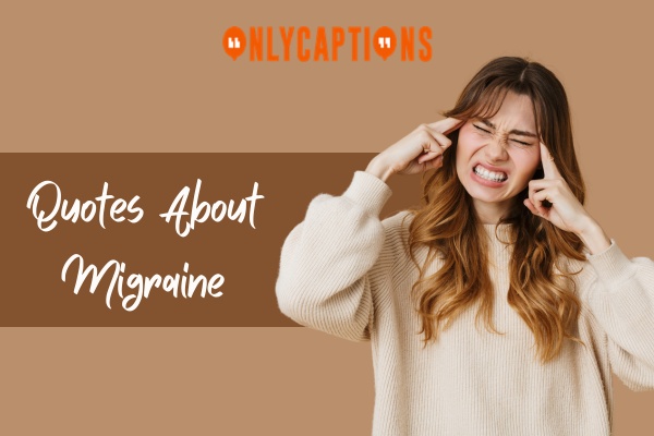 Quotes About Migraine (2024)