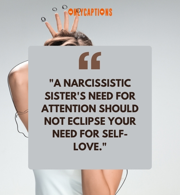 Quotes About Narcissistic Sister 2-OnlyCaptions