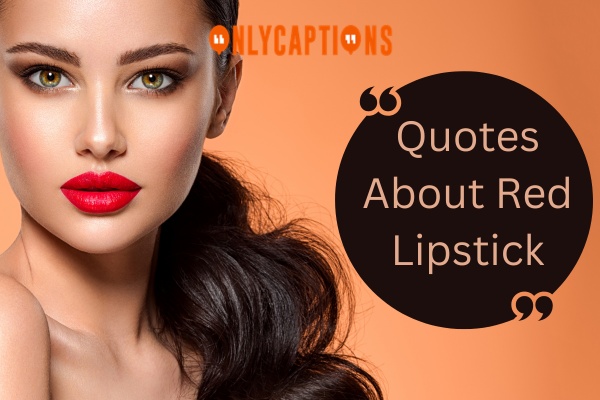 Quotes About Red Lipstick 1-OnlyCaptions