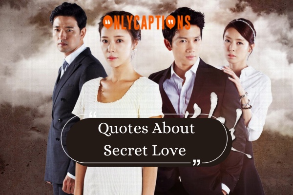 Quotes About Secret Love (2024)