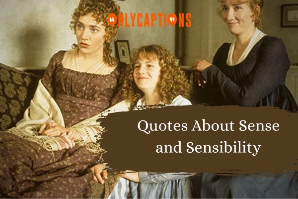 Quotes About Sense and Sensibility (2024)
