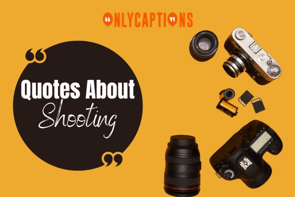 Quotes About Shooting 1-OnlyCaptions