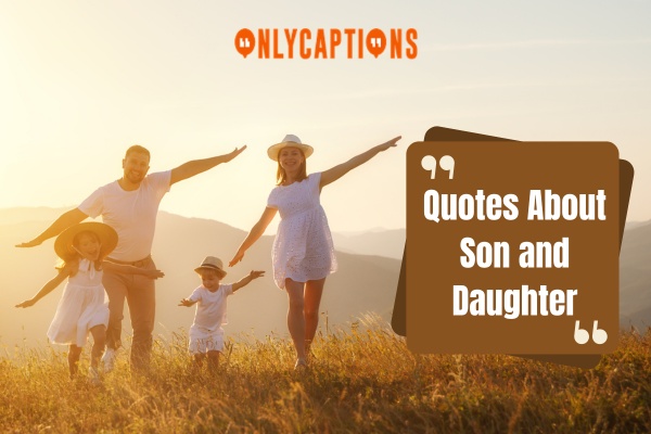 Quotes About Son and Daughter (2024)