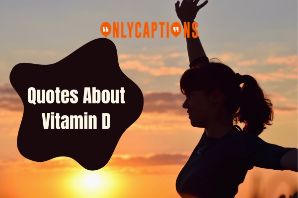 Quotes About Vitamin D (2024)