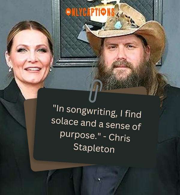 Quotes By Chris Stapleton-OnlyCaptions