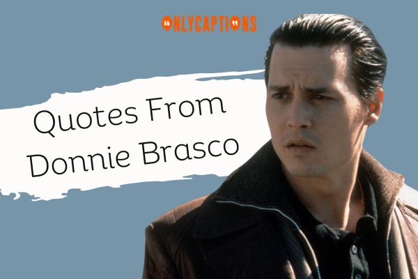 Quotes From Donnie Brasco 1-OnlyCaptions
