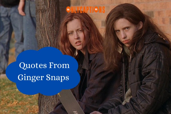 Quotes From Ginger Snaps 1 1-OnlyCaptions