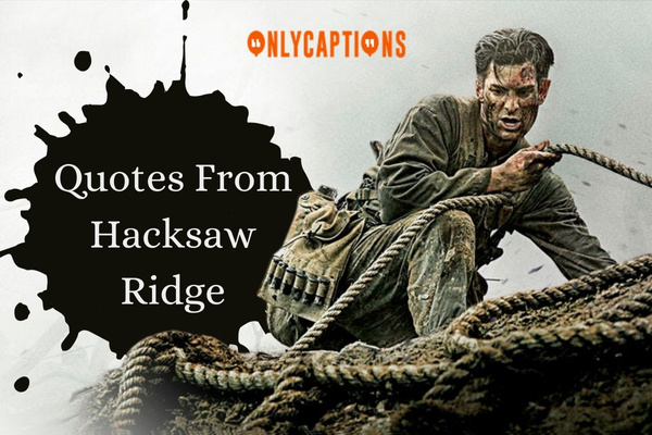 Quotes From Hacksaw Ridge-OnlyCaptions