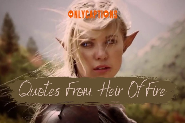 Quotes From Heir Of Fire-OnlyCaptions