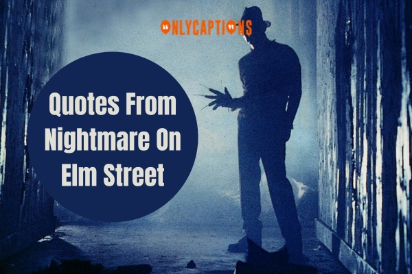 Quotes From Nightmare On Elm Street 1-OnlyCaptions