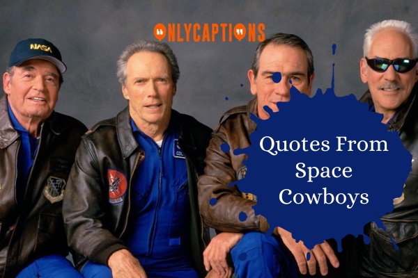 Quotes From Space Cowboys 1-OnlyCaptions