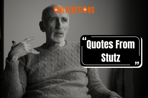 Quotes From Stutz 1-OnlyCaptions