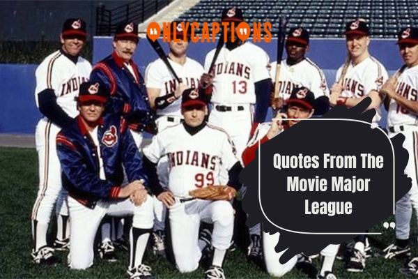 Quotes From The Movie Major League (2024)