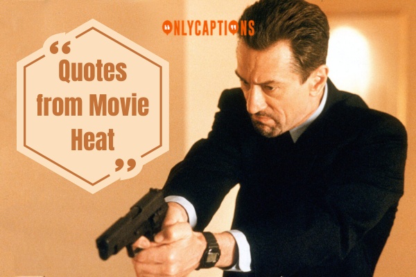 Quotes from Movie Heat (2024)