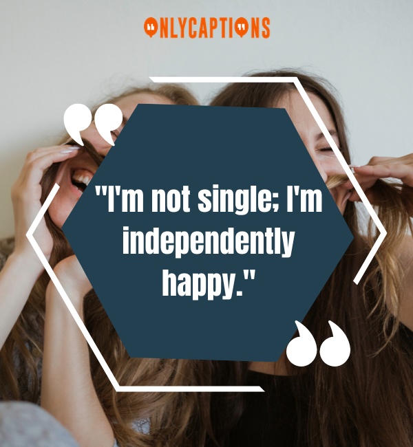 Sarcastic Quotes About Being Single-OnlyCaptions