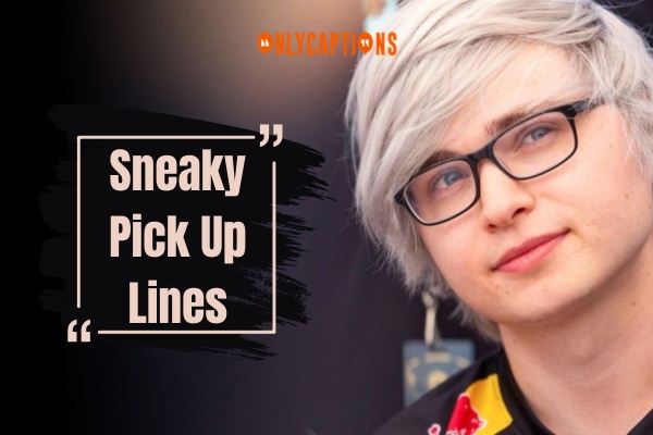 Sneaky Pick Up Lines 1-OnlyCaptions
