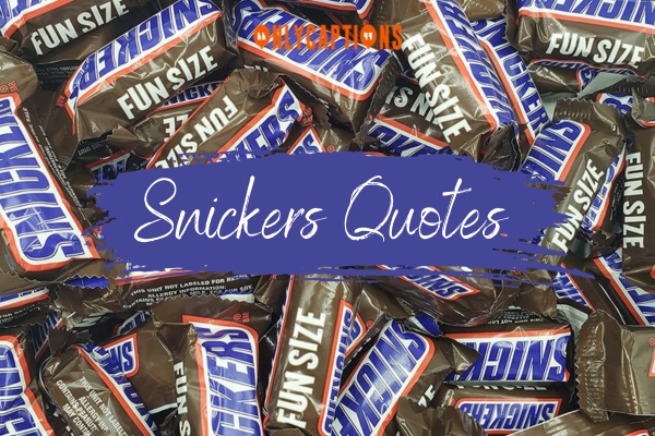 Snickers Quotes 1-OnlyCaptions