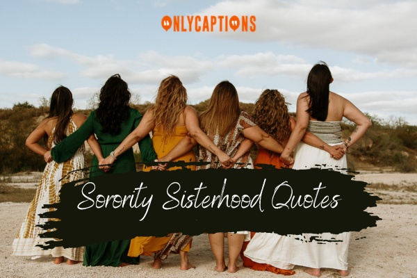 Sorority Sisterhood Quotes 1-OnlyCaptions