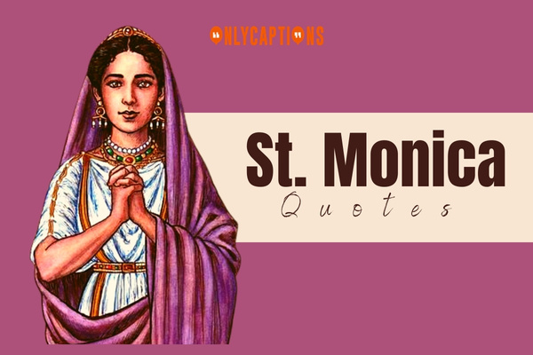 St. Monica Quotes-OnlyCaptions