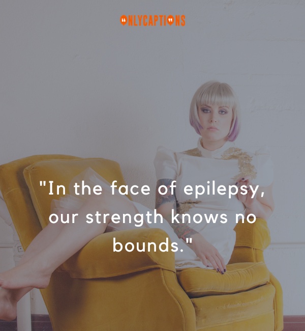 Strong Inspirational Quotes About Epilepsy-OnlyCaptions