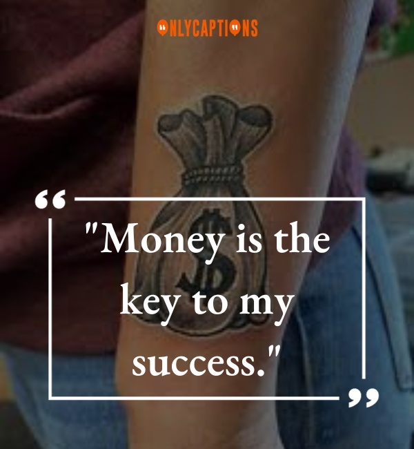 Tattoo Quotes About Money 2-OnlyCaptions