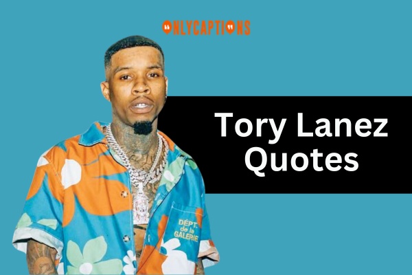 Tory Lanez Quotes 1-OnlyCaptions