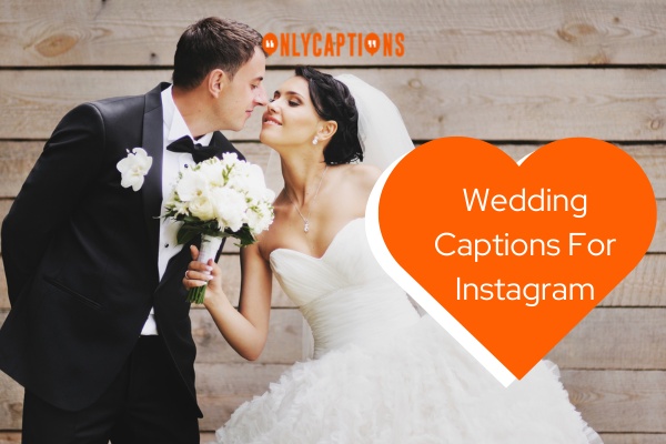Wedding Captions For Instagram 1-OnlyCaptions