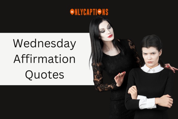 Wednesday Affirmation Quotes 1-OnlyCaptions