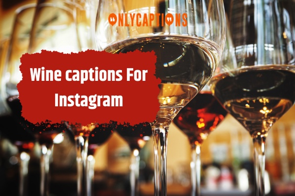 Wine captions For Instagram 1-OnlyCaptions