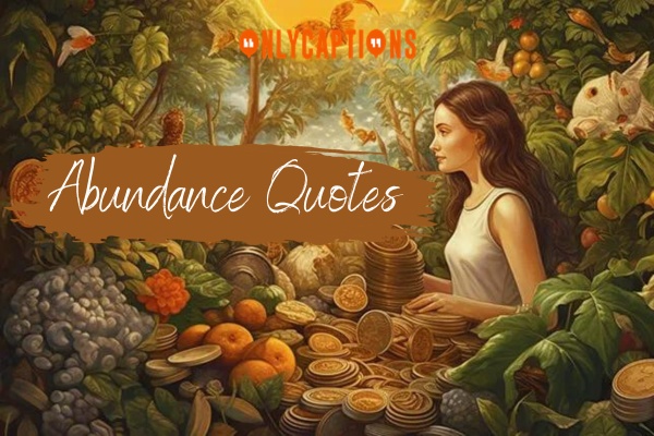 Abundance Quotes 1-OnlyCaptions