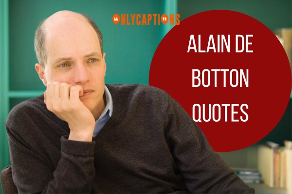 Alain De Botton Quotes 1-OnlyCaptions