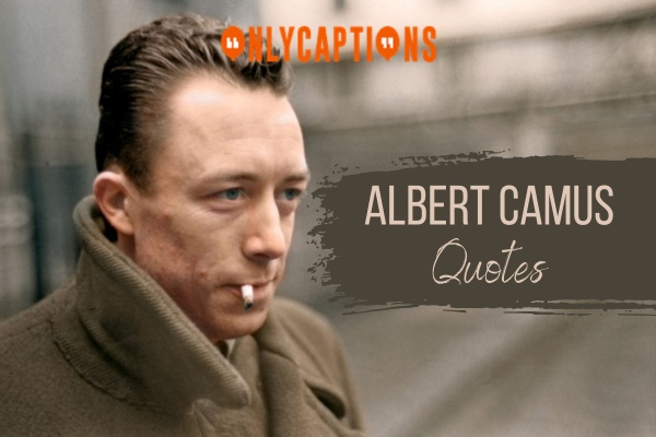 Albert Camus Quotes 4-OnlyCaptions