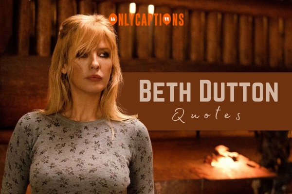 Beth Dutton Quotes-OnlyCaptions