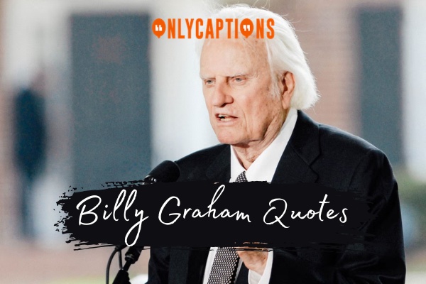 Billy Graham Quotes 1-OnlyCaptions