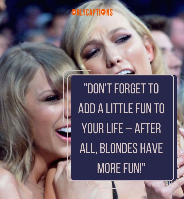 Blondes Have More Fun Quotes 3-OnlyCaptions