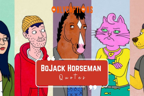 BoJack Horseman Quotes 1-OnlyCaptions