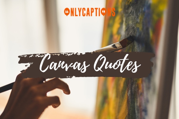Canvas Quotes 1-OnlyCaptions